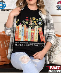 Official Book Equal Rights For Others Doesn’t Mean Fewer Rights For You Shirt