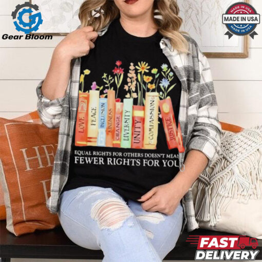 Official Book Equal Rights For Others Doesn’t Mean Fewer Rights For You Shirt