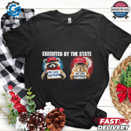 Official Executed By The State My Life Mattered Shirt