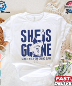 Official Freddie Freeman She Is Gone Game 1 Walk Off Grand Slam Shirt