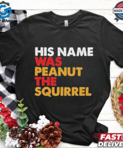 Official His name was Peanut the Squirrel. justice for peanut T Shirt