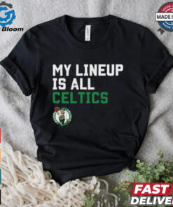 Official My Lineup Is Boston Celtics NBA t shirt