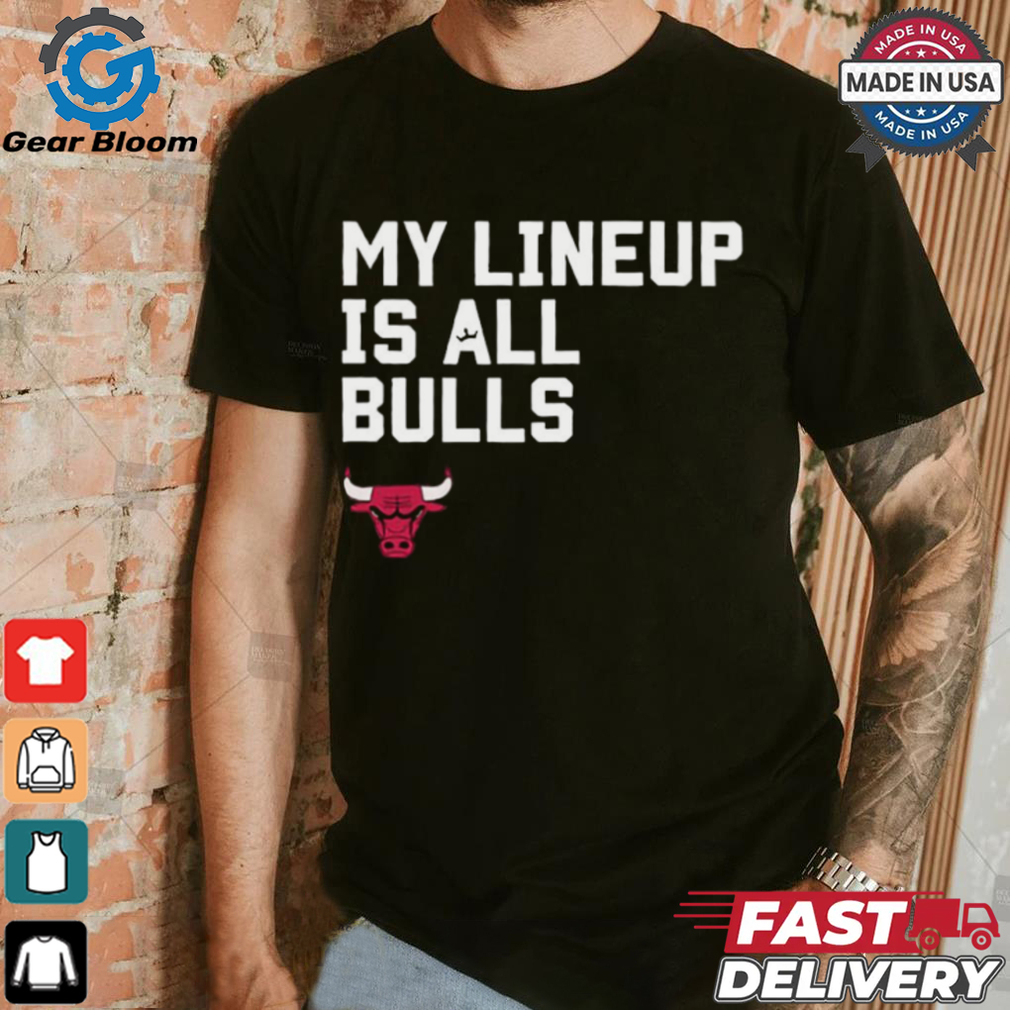 Official My Lineup Is Chicago Bulls NBA t shirt Official My Lineup Is Chicago Bulls NBA t shirt