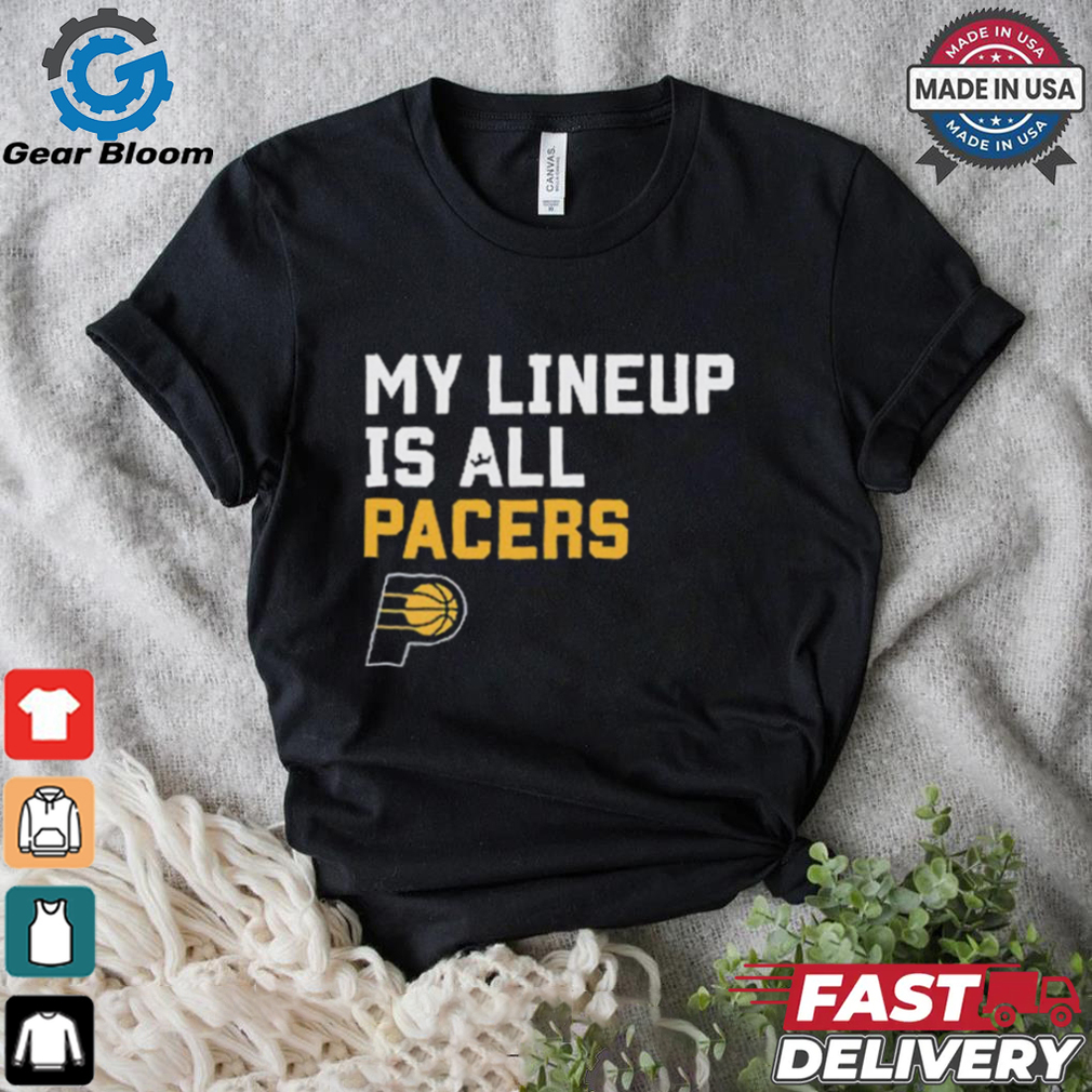 Official My Lineup Is Indiana Pacers NBA t shirt Official My Lineup Is Indiana Pacers NBA t shirt