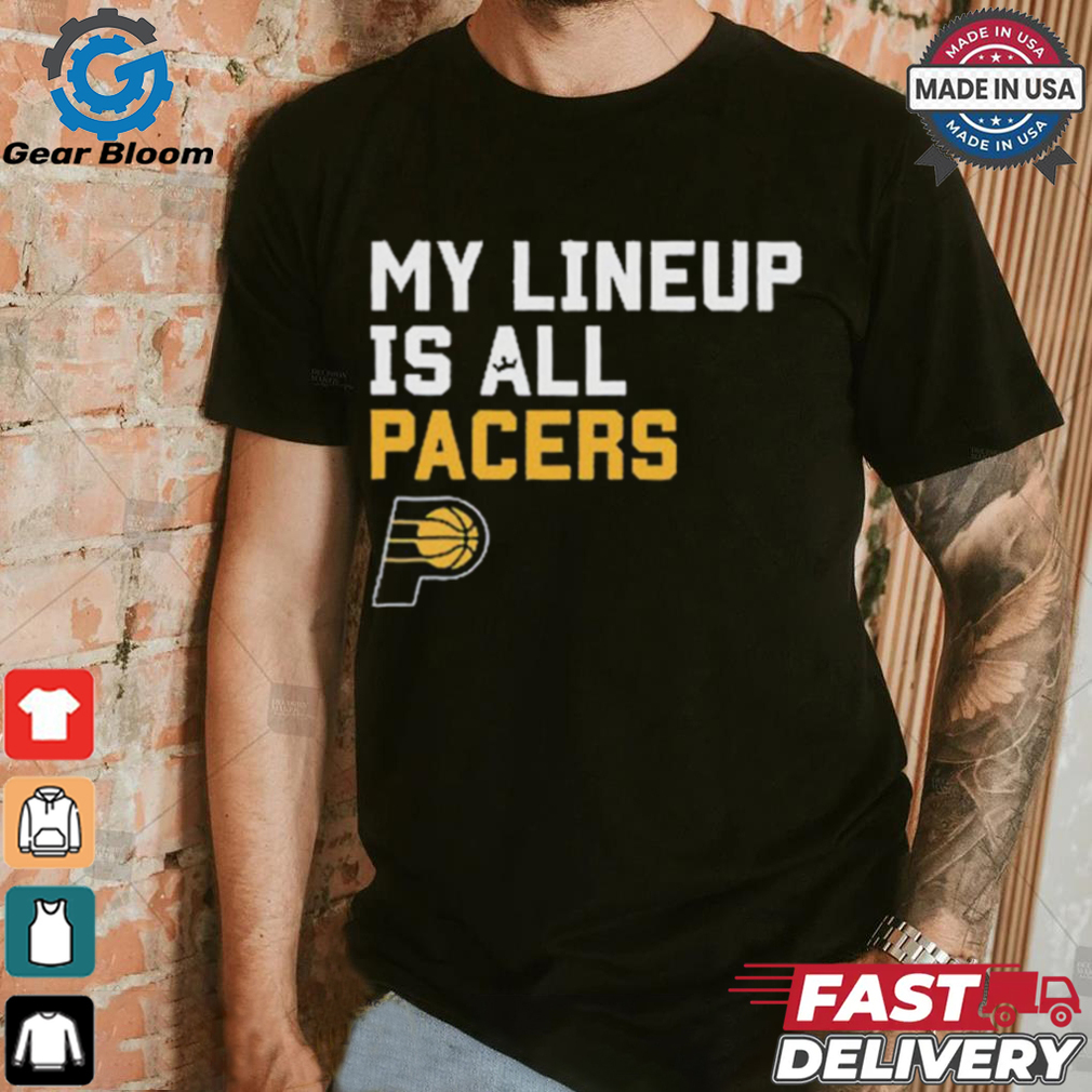 Official My Lineup Is Indiana Pacers NBA t shirt Official My Lineup Is Indiana Pacers NBA t shirt