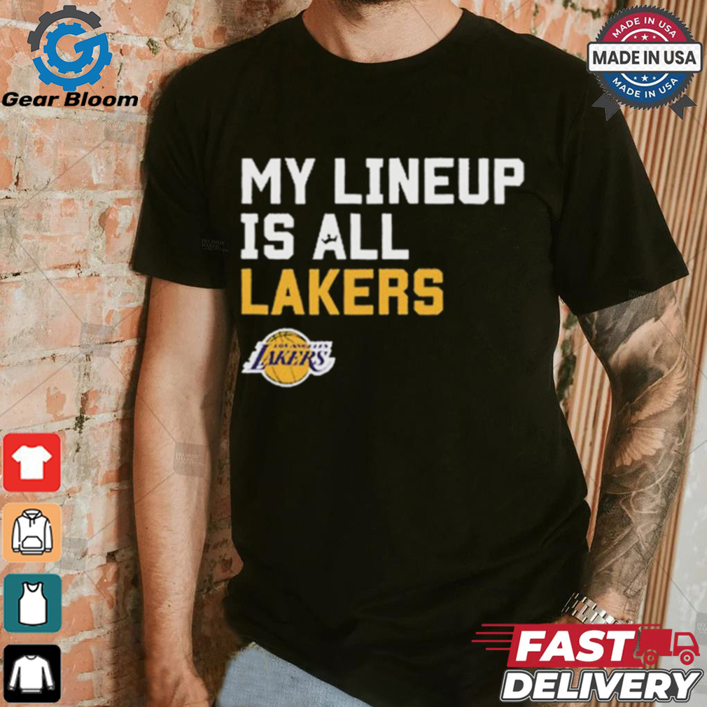 Official My Lineup Is Los Angeles Lakers NBA t shirt Official My Lineup Is Los Angeles Lakers NBA t shirt