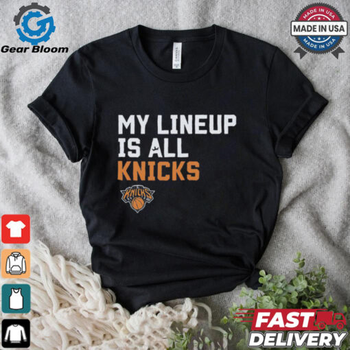 Official My Lineup Is New York Knicks NBA t shirt