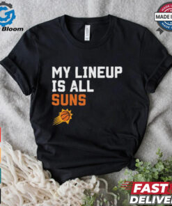Official My Lineup Is Phoenix Suns NBA t shirt