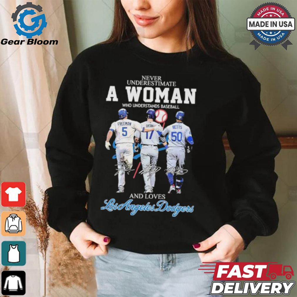 Official Never Underestimate A Woman Who Understands Baseball And Loves Los Angeles Dodgers Freeman. Ohtani And Betts Shirt Official Never Underestimate A Woman Who Understands Baseball And Loves Los Angeles Dodgers Freeman. Ohtani And Betts Shirt