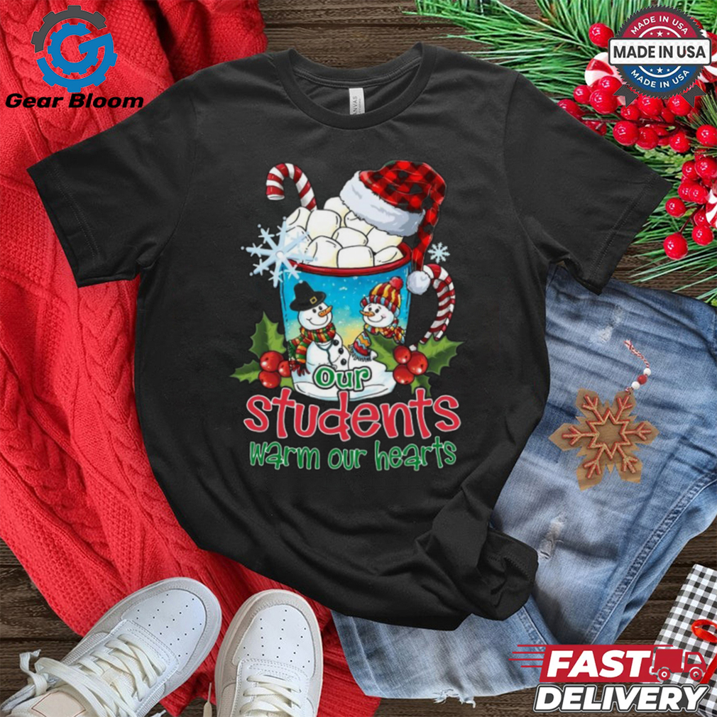 Official Our Students warm Our Hearts Christmas For Teacher 2024 Shirt Official Our Students warm Our Hearts Christmas For Teacher 2024 Shirt