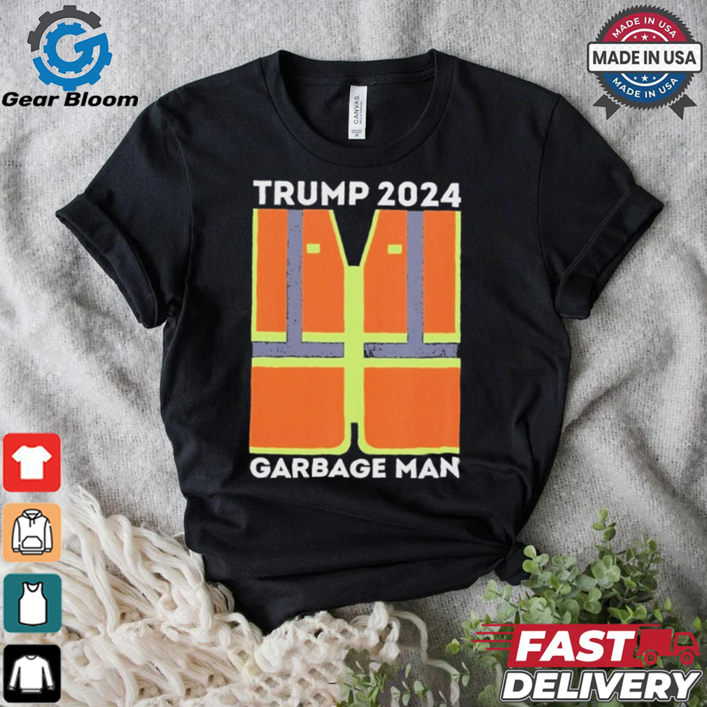 Official President Trump 2024 Garbage Man Funny Garbage Patriots Support T Shirt Official President Trump 2024 Garbage Man Funny Garbage Patriots Support T Shirt