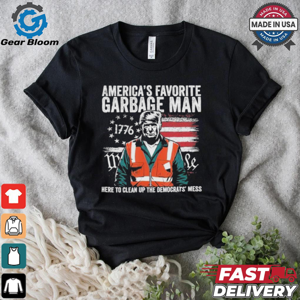 Official President Trump America’s Favorite Garbage Man Trump In Trash Truck T Shirt Official President Trump America’s Favorite Garbage Man Trump In Trash Truck T Shirt