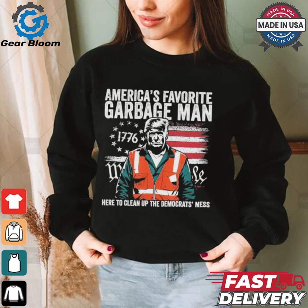 Official President Trump America’s Favorite Garbage Man Trump In Trash Truck T Shirt Official President Trump America’s Favorite Garbage Man Trump In Trash Truck T Shirt