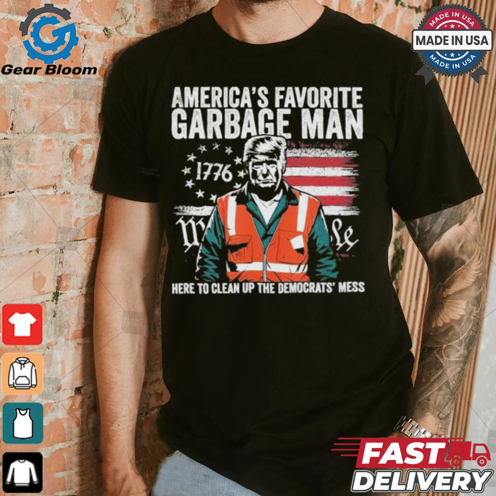 Official President Trump America’s Favorite Garbage Man Trump In Trash Truck T Shirt Official President Trump America’s Favorite Garbage Man Trump In Trash Truck T Shirt