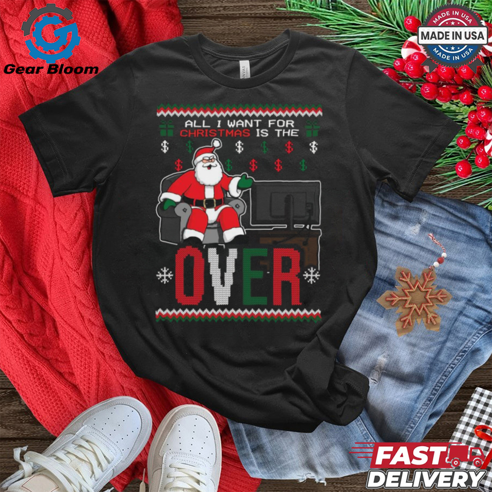 Official Santa All I Want For Christmas Is The Over Ugly Christmas 2024 Shirt Official Santa All I Want For Christmas Is The Over Ugly Christmas 2024 Shirt