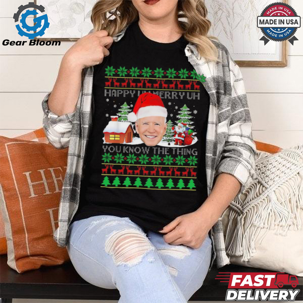 Official Santa Joe Biden Happy uh Merry uh you know the thing Ugly Christmas 2024 Shirt Official Santa Joe Biden Happy uh Merry uh you know the thing Ugly Christmas 2024 Shirt