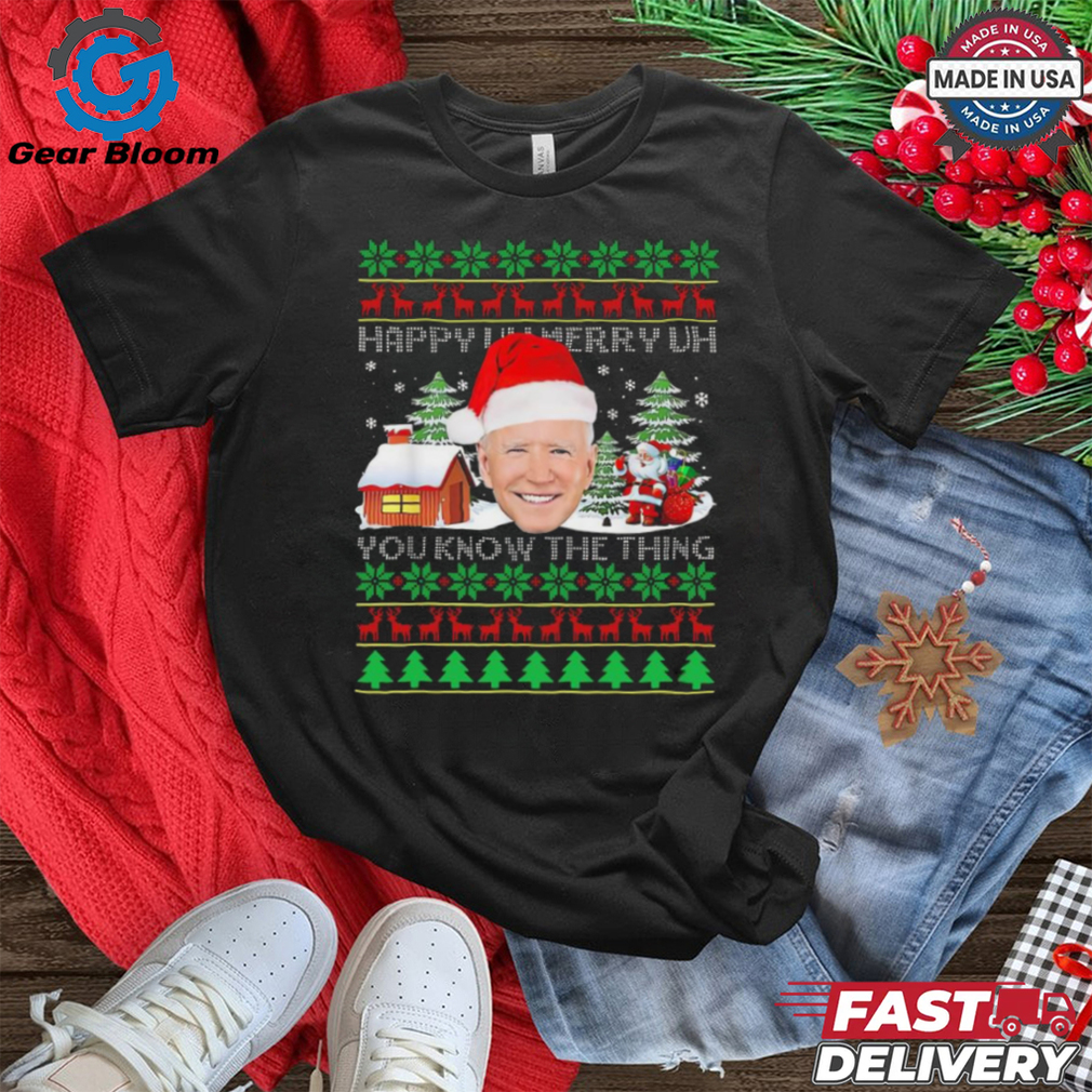 Official Santa Joe Biden Happy uh Merry uh you know the thing Ugly Christmas 2024 Shirt Official Santa Joe Biden Happy uh Merry uh you know the thing Ugly Christmas 2024 Shirt