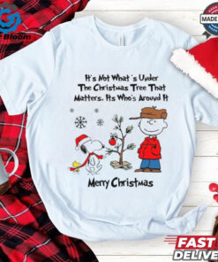 Official Snoopy Charlie Brown And Woodstock It’s Not What’s Under The Tree That Matters It’s What’s Around It Merry Christmas 2024 Shirt