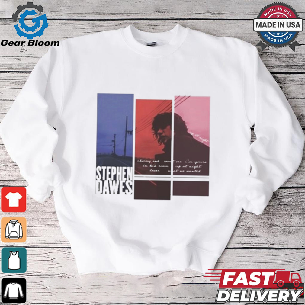 Official Stephen Dawes Up At Night T shirt Official Stephen Dawes Up At Night T shirt
