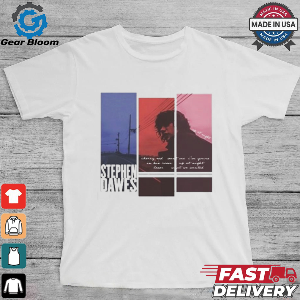 Official Stephen Dawes Up At Night T shirt Official Stephen Dawes Up At Night T shirt