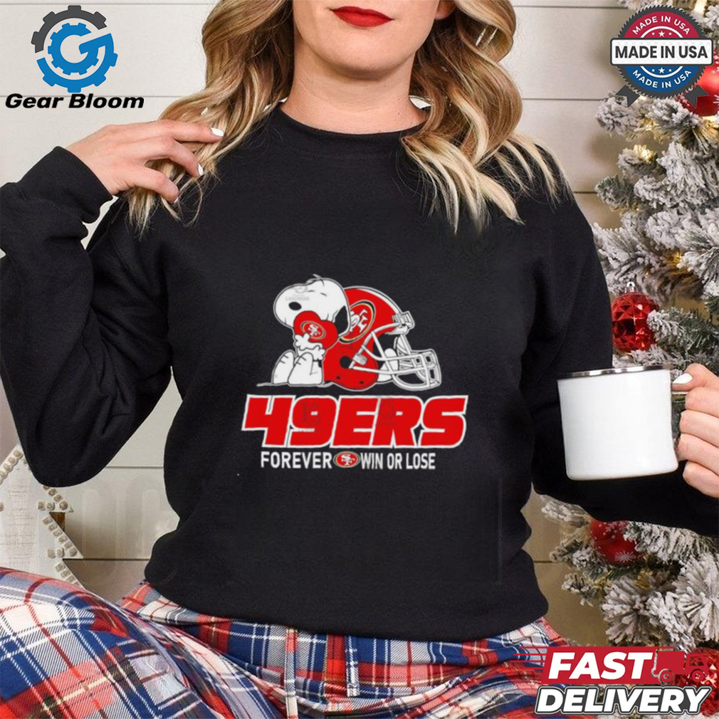 Official The Peanuts Movie Snoopy X San Francisco 49ers Forever Win Or Lose Shirt Official The Peanuts Movie Snoopy X San Francisco 49ers Forever Win Or Lose Shirt