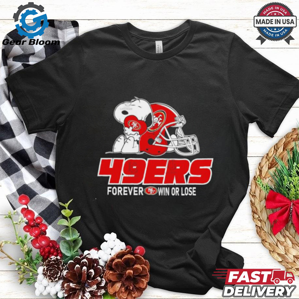 Official The Peanuts Movie Snoopy X San Francisco 49ers Forever Win Or Lose Shirt Official The Peanuts Movie Snoopy X San Francisco 49ers Forever Win Or Lose Shirt