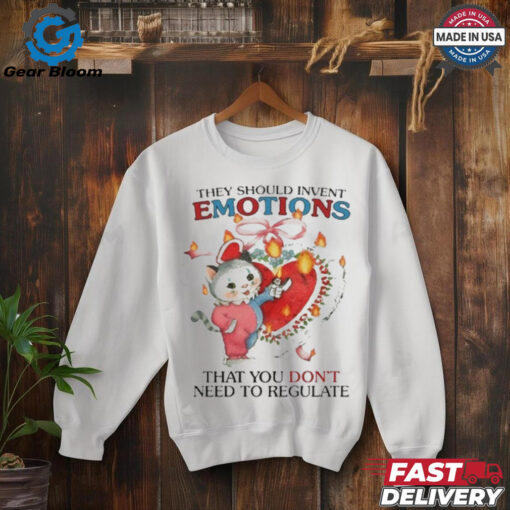 Official They Should Invent Emotions That You Don’t Need To Regulate Shirt
