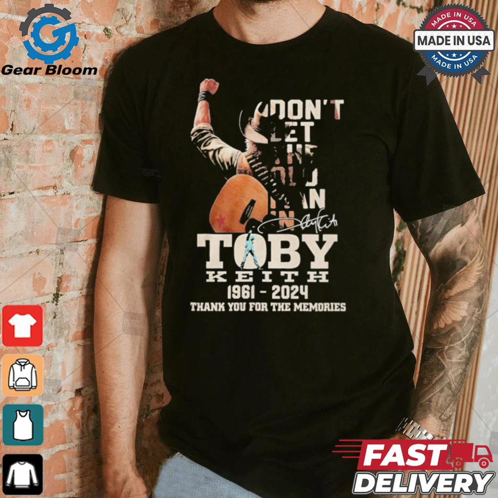 Official Toby Keith Don’t Let The Old Man In 1961 2024 Thank You For The Memories Shirt Official Toby Keith Don’t Let The Old Man In 1961 2024 Thank You For The Memories Shirt