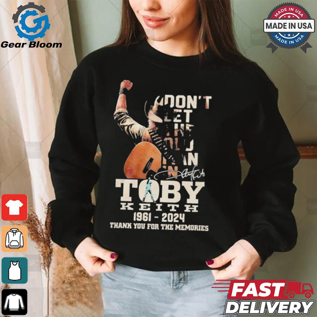 Official Toby Keith Don’t Let The Old Man In 1961 2024 Thank You For The Memories Shirt Official Toby Keith Don’t Let The Old Man In 1961 2024 Thank You For The Memories Shirt
