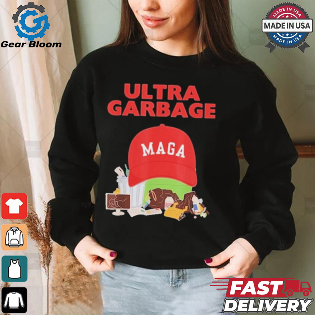 Official Ultra Garbage Trash Dumpster Proud MAGA T Shirt Official Ultra Garbage Trash Dumpster Proud MAGA T Shirt
