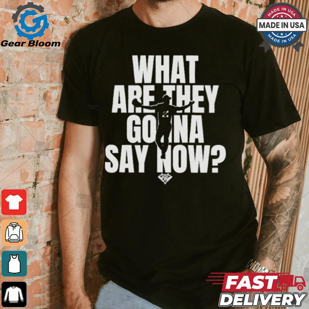 Official What Are They Gonna Say Now Dodgers Shirt Official What Are They Gonna Say Now Dodgers Shirt