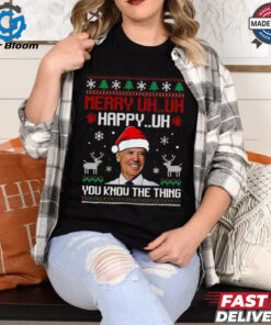 Official ‘Merry uh uh happy uh Santa Joe Biden you know the thing Ugly Christmas 2024 Shirt