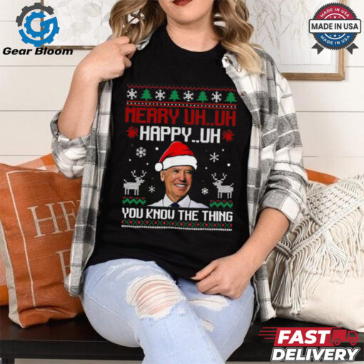 Official ‘Merry uh uh happy uh Santa Joe Biden you know the thing Ugly Christmas 2024 Shirt