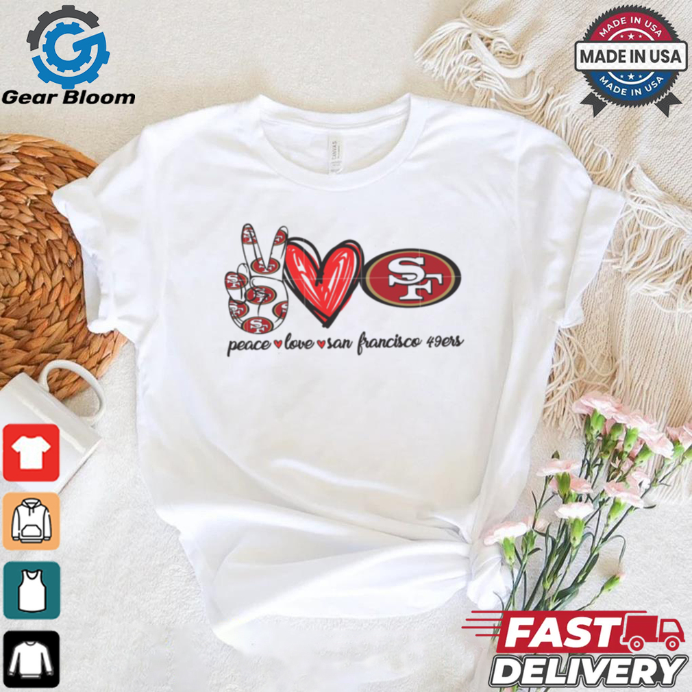 Peace Love San Francisco 49ers shirt Peace Love San Francisco 49ers shirt