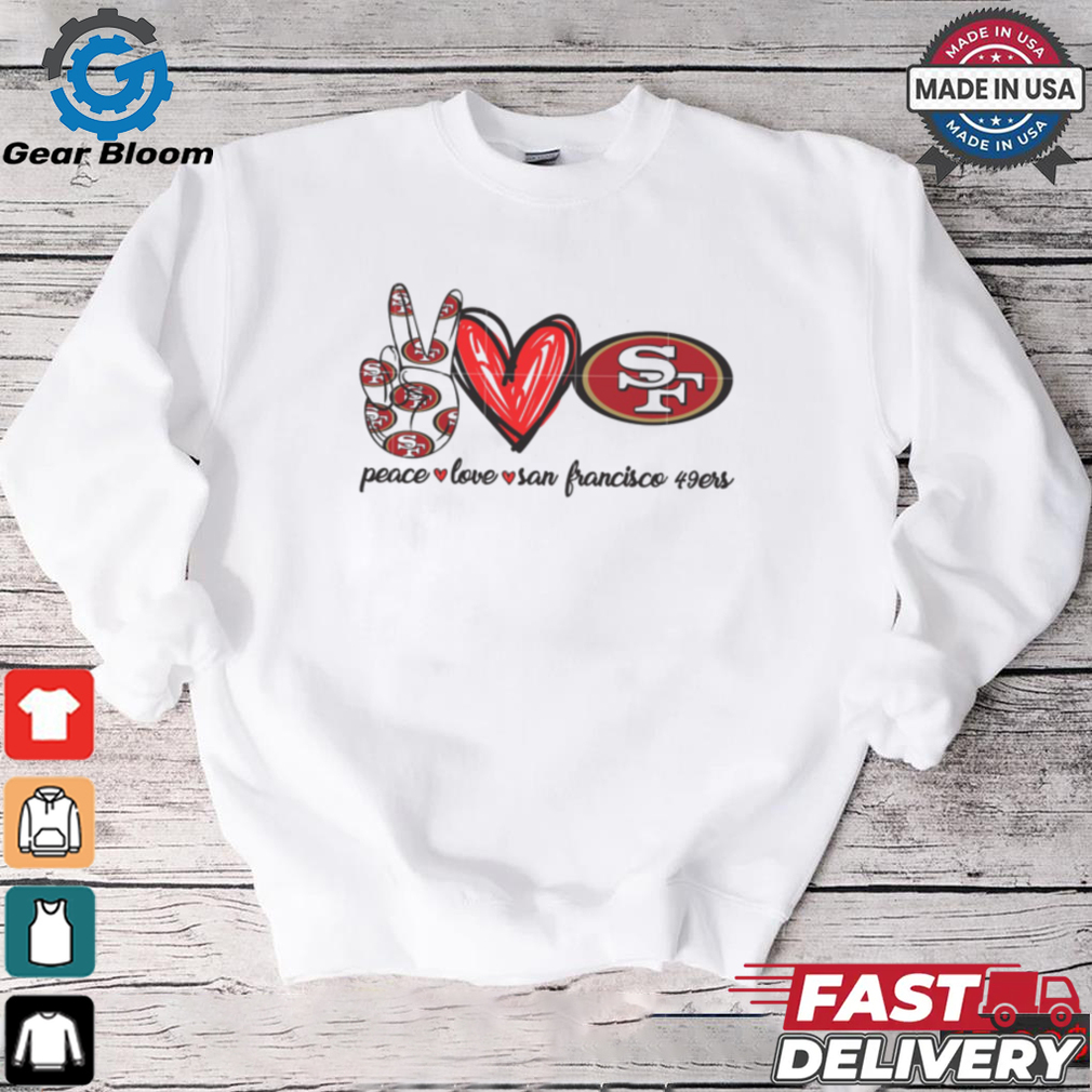 Peace Love San Francisco 49ers shirt Peace Love San Francisco 49ers shirt