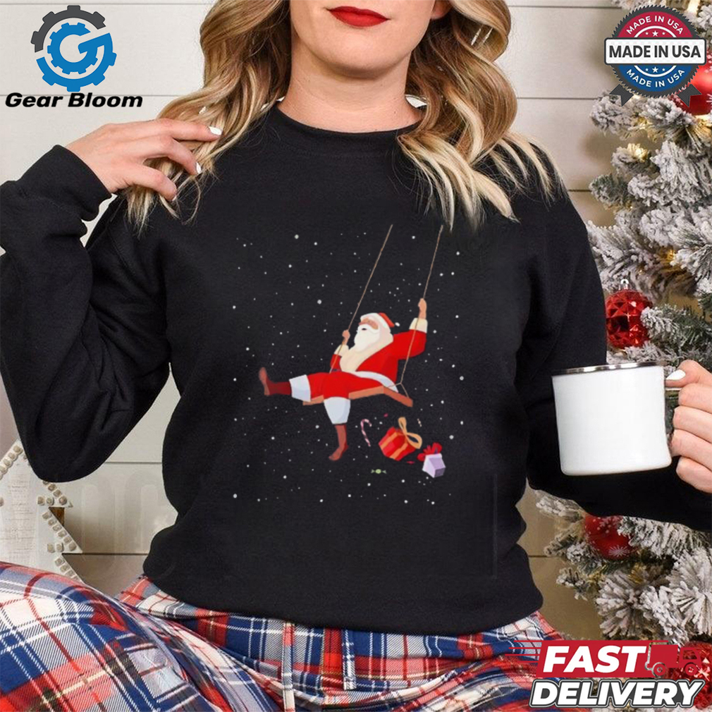Santa Claus On A Swing Christmas Xmas T Shirt Santa Claus On A Swing Christmas Xmas T Shirt