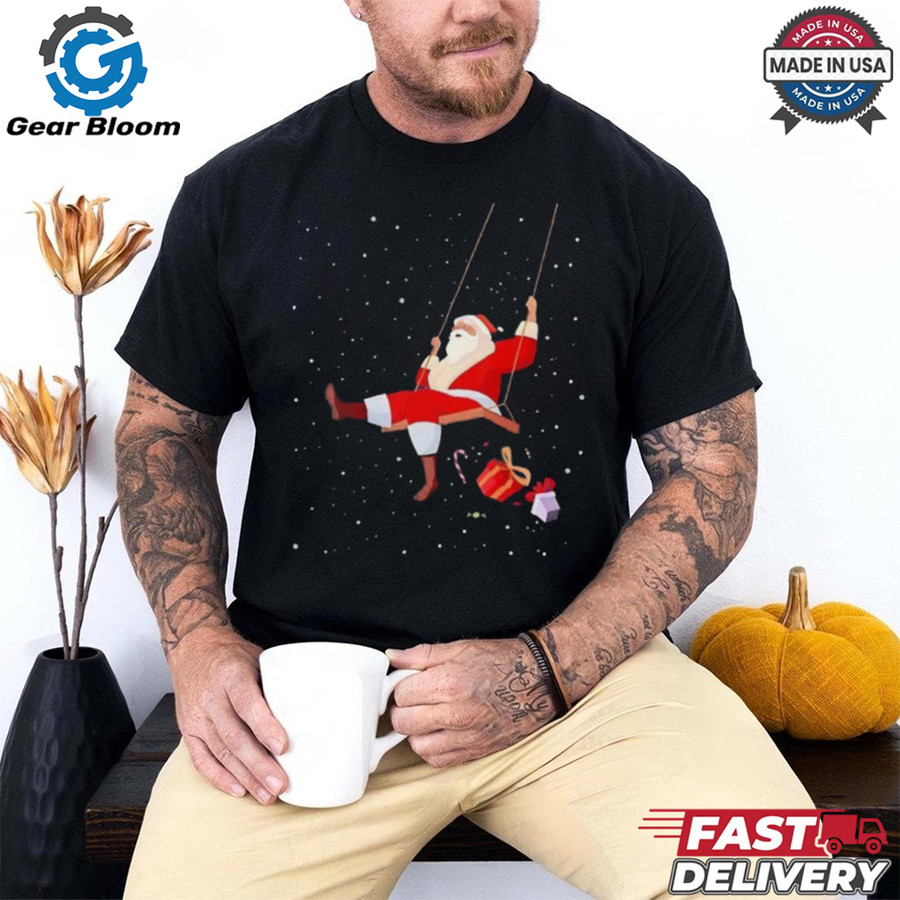 Santa Claus On A Swing Christmas Xmas T Shirt Santa Claus On A Swing Christmas Xmas T Shirt