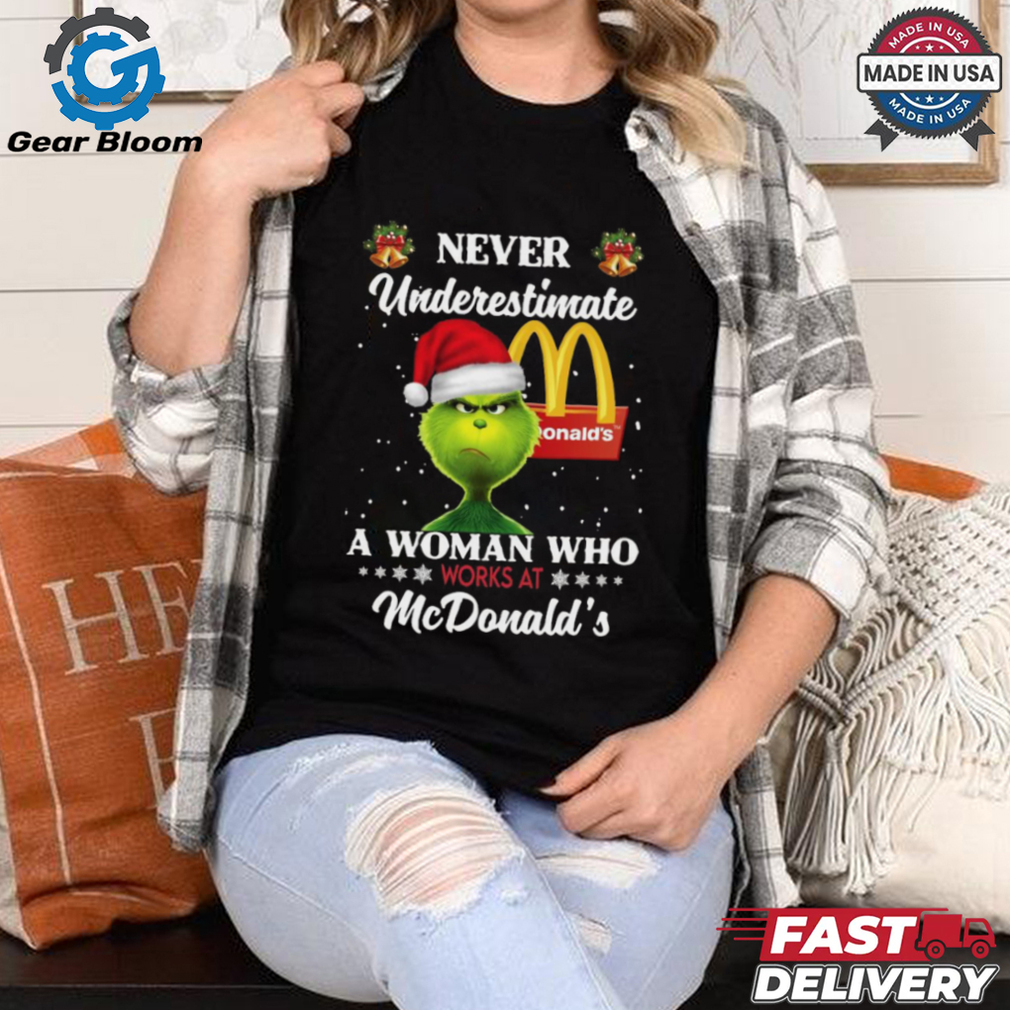 Santa Grinch never underestimate a woman who works at McDonald’s Christmas 2024 Shirt Santa Grinch never underestimate a woman who works at McDonald’s Christmas 2024 Shirt