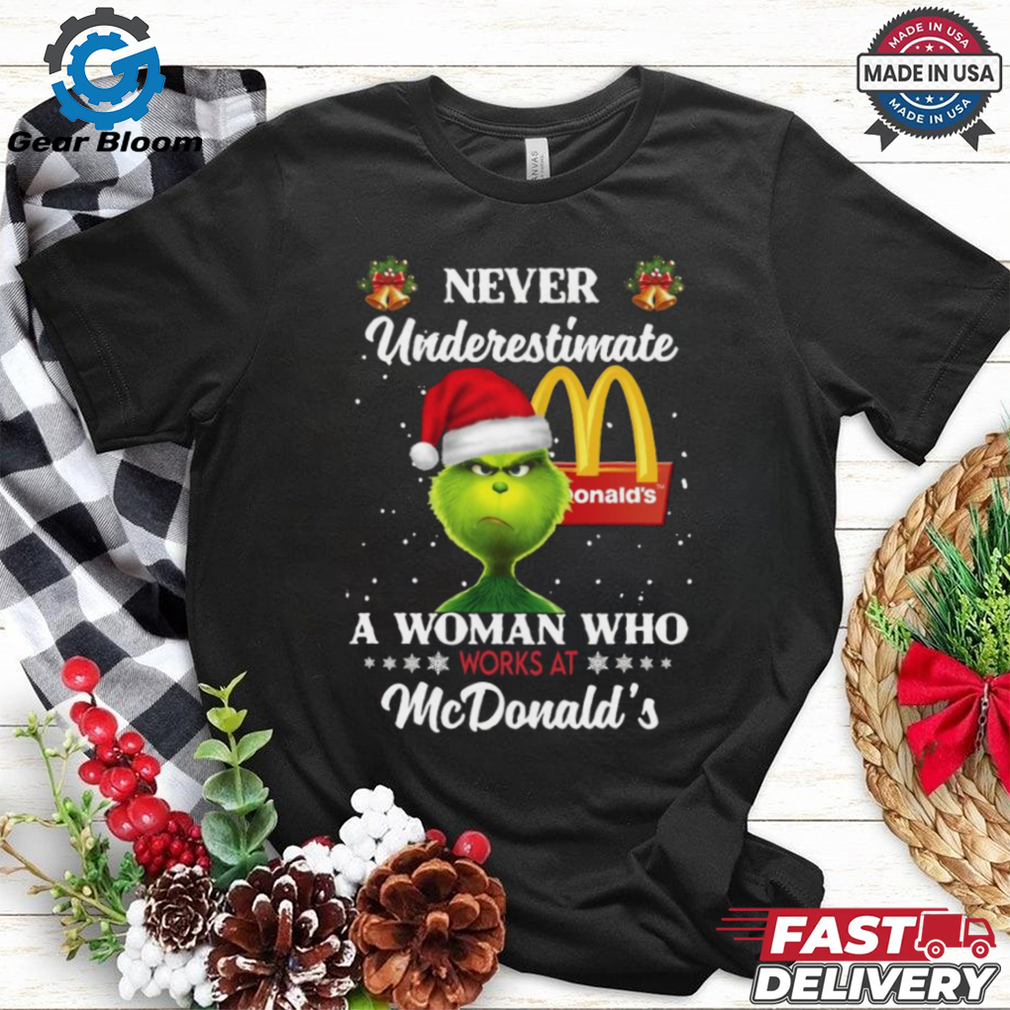 Santa Grinch never underestimate a woman who works at McDonald’s Christmas 2024 Shirt Santa Grinch never underestimate a woman who works at McDonald’s Christmas 2024 Shirt