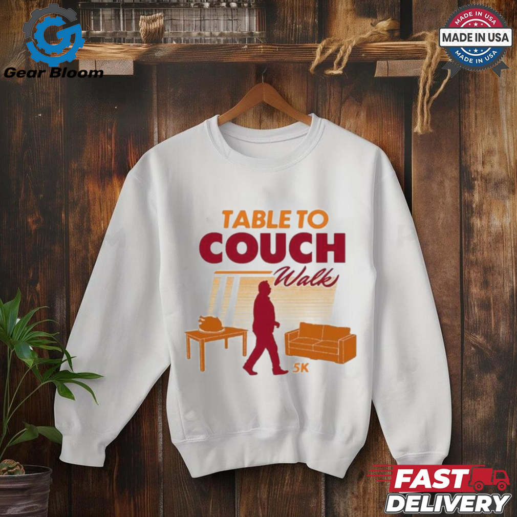 Table To Couch 5K Thanksgiving T Shirt Table To Couch 5K Thanksgiving T Shirt