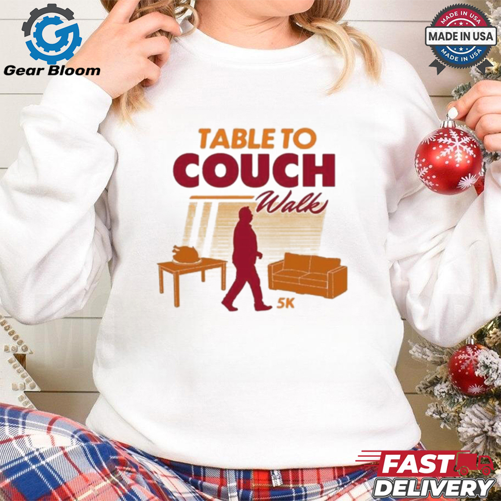 Table To Couch 5K Thanksgiving T Shirt Table To Couch 5K Thanksgiving T Shirt