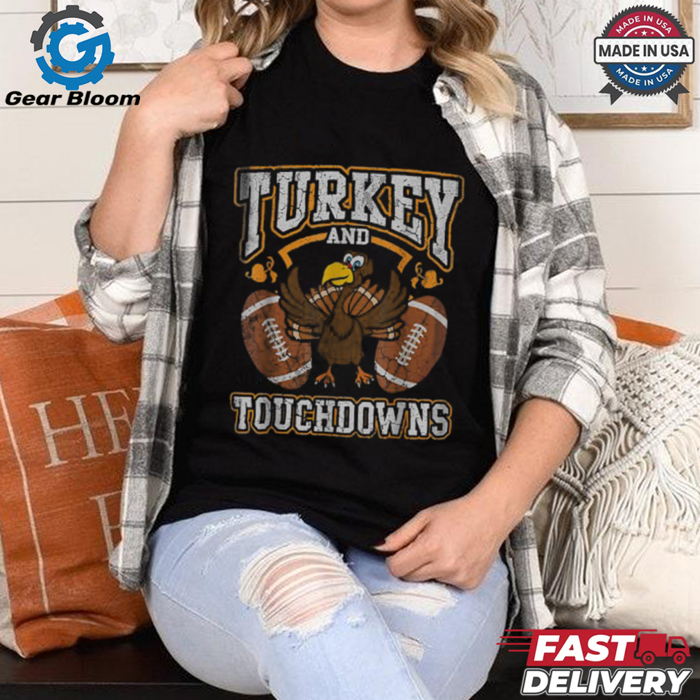 Thanksgiving Turkey And Touchdowns Football Men Kids Women T Shirt Thanksgiving Turkey And Touchdowns Football Men Kids Women T Shirt