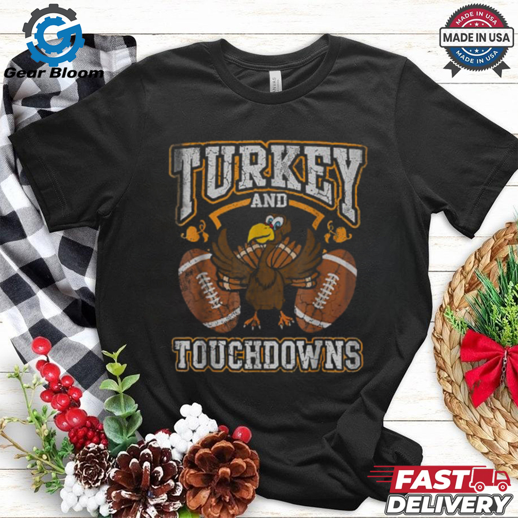 Thanksgiving Turkey And Touchdowns Football Men Kids Women T Shirt Thanksgiving Turkey And Touchdowns Football Men Kids Women T Shirt