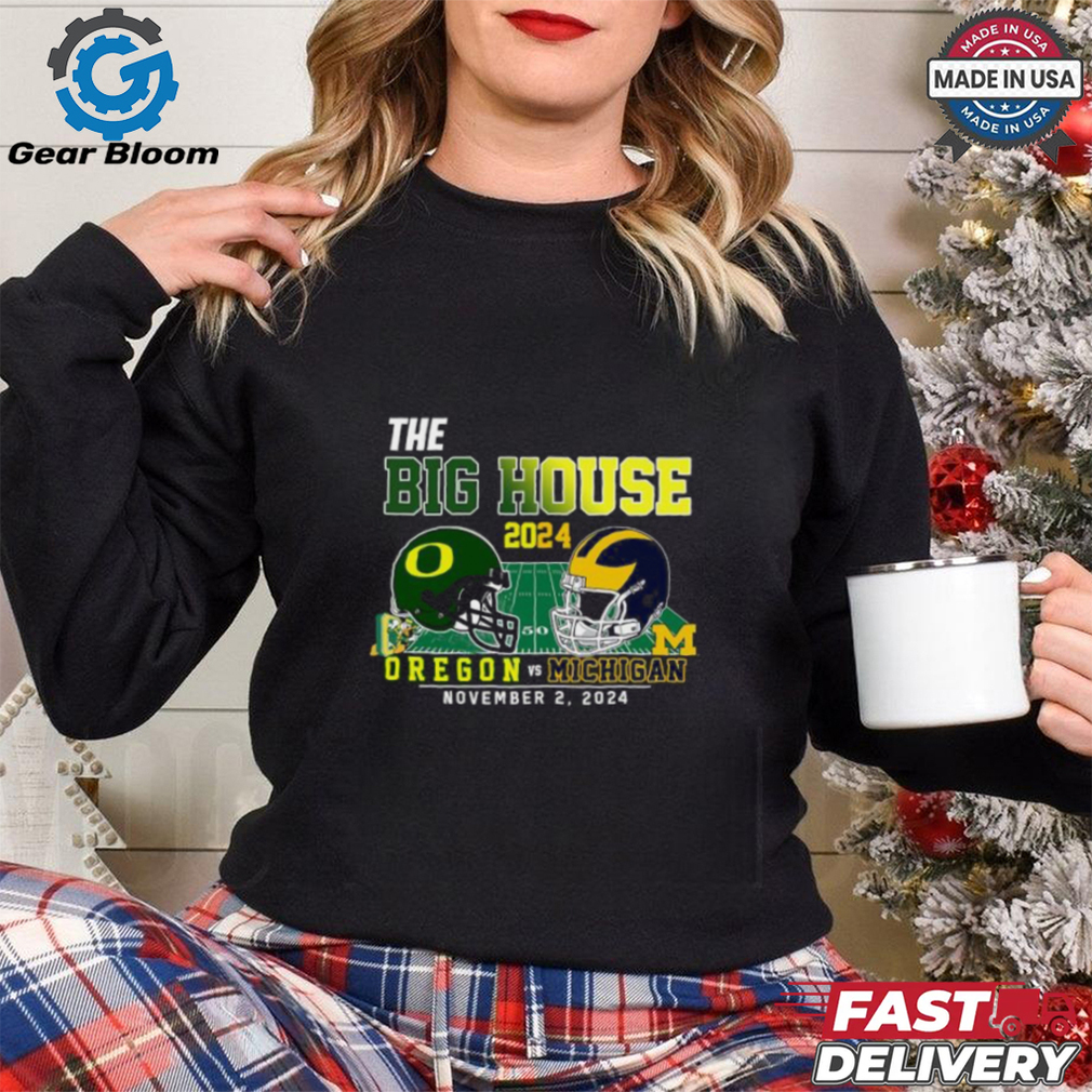 The Big House Oregon Ducks Vs Michigan Wolverines 2024 Shirt The Big House Oregon Ducks Vs Michigan Wolverines 2024 Shirt