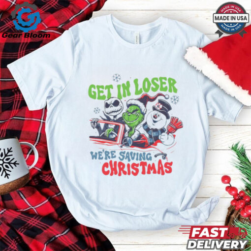 The Grinch And Friends Get In Loser We’re Saving Christmas 2024 Shirt