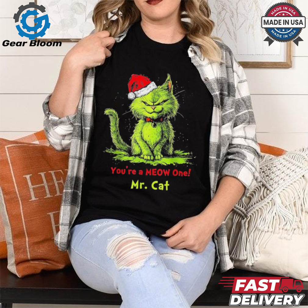 The Grinch Mr Cat You’re A Meow One Christmas 2024 T Shirts The Grinch Mr Cat You’re A Meow One Christmas 2024 T Shirts