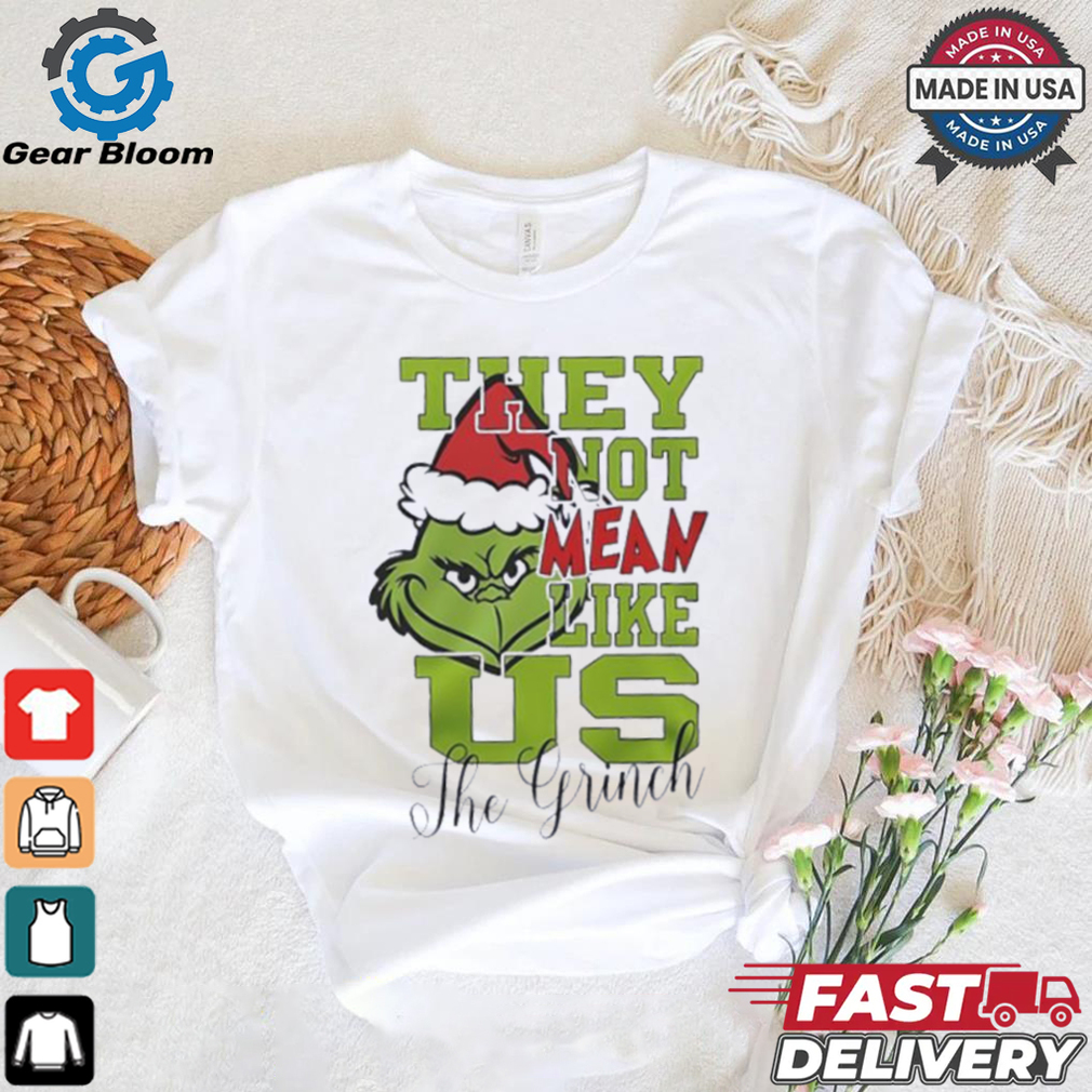 The Grinch they not mean like us X Mas shirt The Grinch they not mean like us X Mas shirt