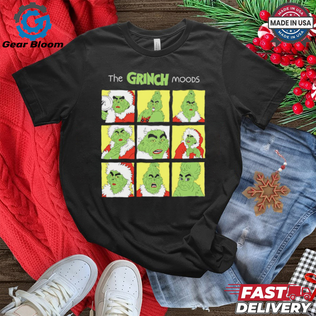 The grinch moods T Shirt The grinch moods T Shirt
