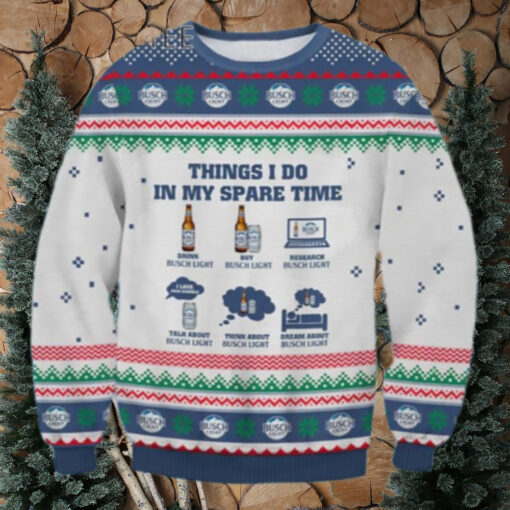 Thing I Do In My Spare Time Busch Light Ugly Christmas Sweater