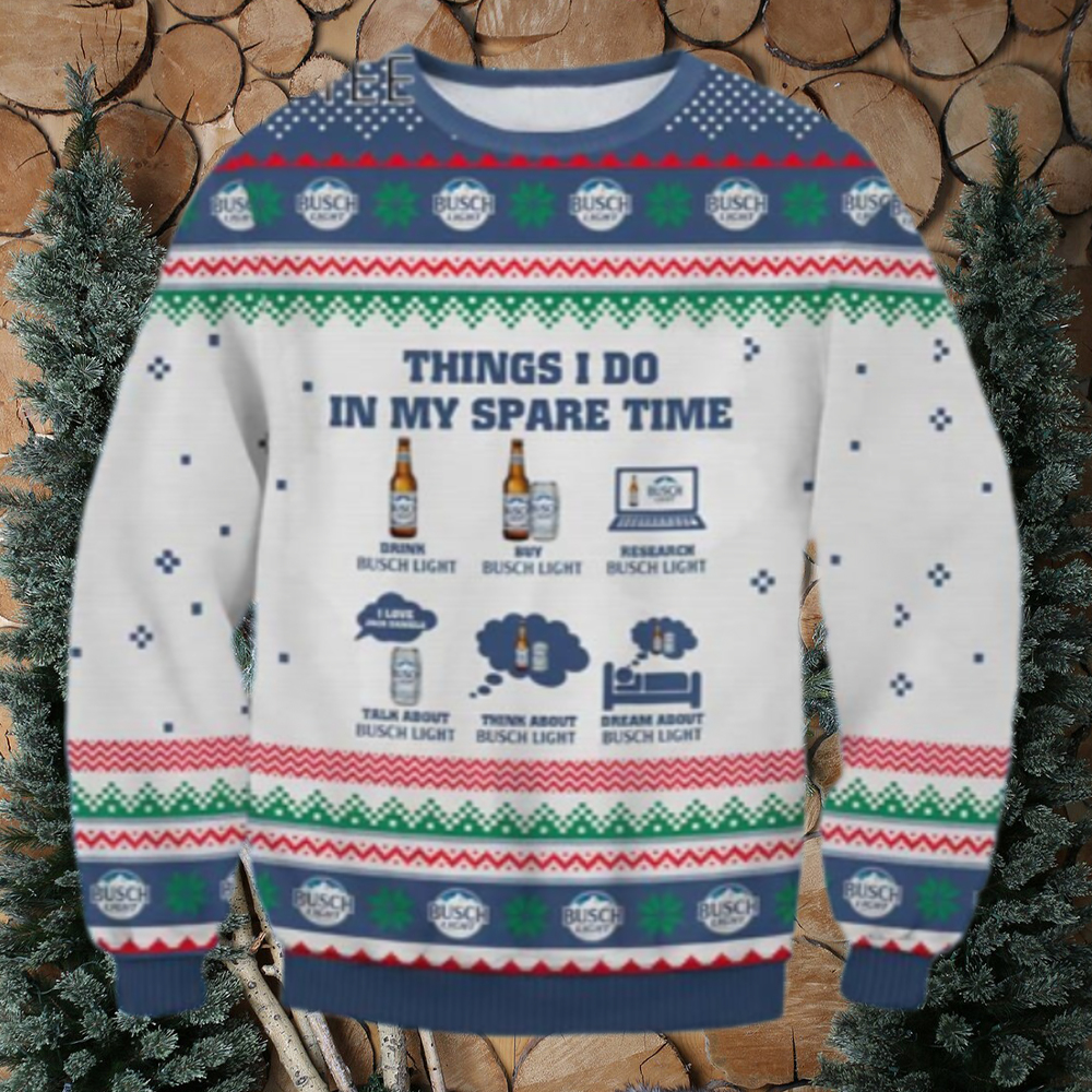 Thing I Do In My Spare Time Busch Light Ugly Christmas Sweater Thing I Do In My Spare Time Busch Light Ugly Christmas Sweater